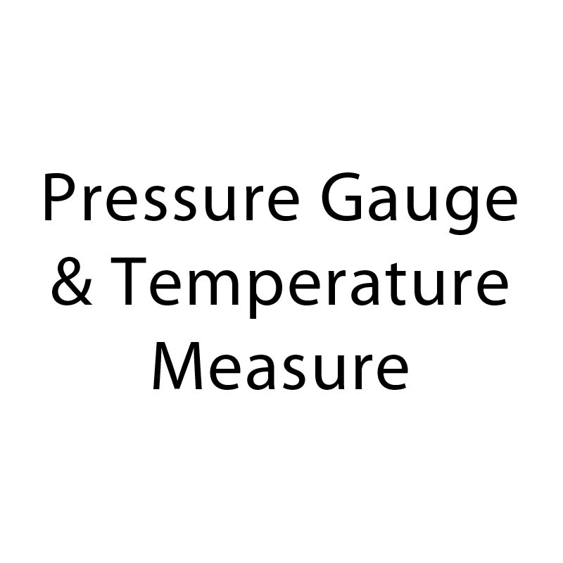Pressure Gauge & Temperature Measure