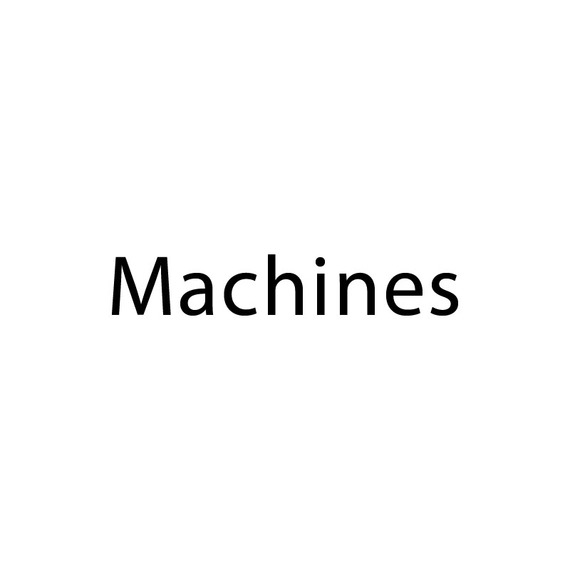 Machines