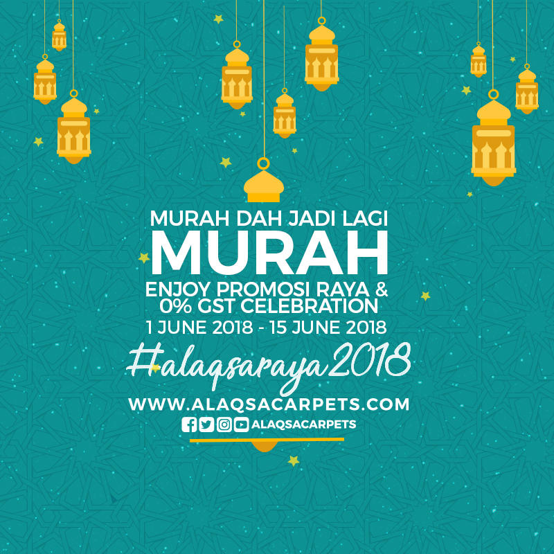 AlAqsa Carpets Showroom at Dkebun Commercial Centre Lowest Price Guaranteed Promosi Raya 0  GST   Alaqsaraya2018