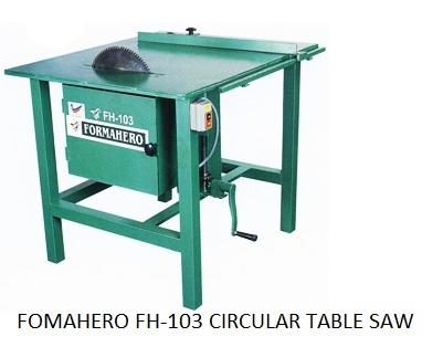 FORMAHERO FH-103 CIRCULAR TABLE SAW