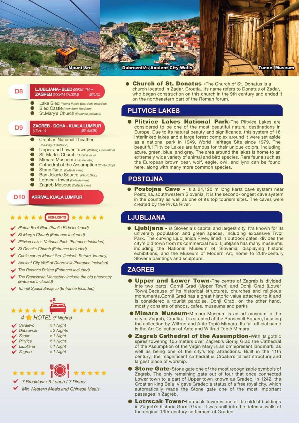 (10ESZ) 10D7N BALKAN ADVENTURE (ZAGREB, ZADAR, SPLIT, DUBROVNIK, MOSTAR, SARAJEVO, PLITVICE LAKES, POSTOJNA, LJUBLJANA, BLED)